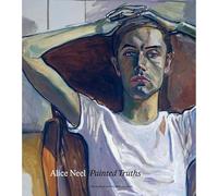 Alice Neel: Painted Truths