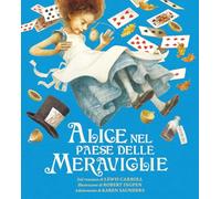 Alice nel paese delle meraviglie. Ediz. a colori