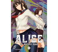 Alice on Border Road 1: Actionreicher Spin-off aus der Welt von Alice in Borderland: Eine Schülerin kämpft in einem postapokalyptischen Japan ums Überleben