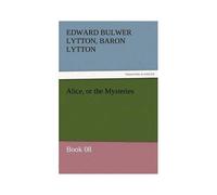 Alice, Or The Mysteries - Book 08