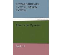 Alice, Or The Mysteries - Book 11
