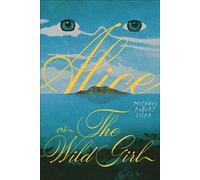 Alice, or The Wild Girl - Michael Robert Liska - Heresy Press - ebook (ePub) - Livre