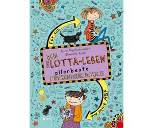 Alice Pantermül Dein Lotta-Leben. Allerbeste Freundinnenbuch. Für dich u (Relié)
