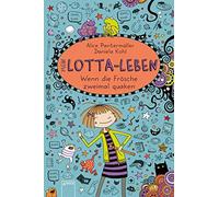Alice Pantermüller Danie Mein Lotta-Leben (13). Wenn die Frösche zweimal (Relié)