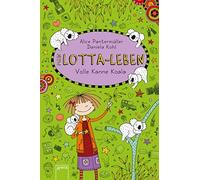 Alice Pantermüller Daniela Kohl Mein Lotta-Leben 11. Volle Kanne Koala (Relié)
