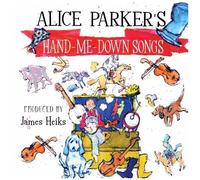 Alice Parker's Hand-Me-Down Songs
