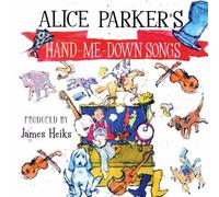 Alice Parker's Hand-Me-Down Songs