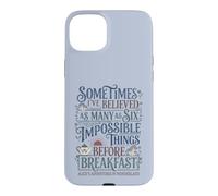 Alice Pays Merveilles Impossible Choses Citation Coque pour iPhone 15 Plus