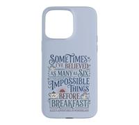 Alice Pays Merveilles Impossible Choses Citation Coque pour iPhone 15 Pro Max