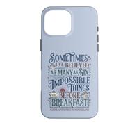Alice Pays Merveilles Impossible Choses Citation Coque pour iPhone 16 Pro Max
