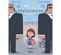 Alice présidente - Tome 01: C'est qui, la boss ?