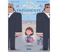 Alice présidente - Tome 01: C'est qui, la boss ?
