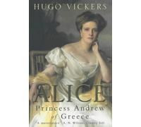 Alice: Princess Andrew Of Greece