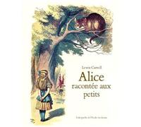 Alice Racontée Aux Petits