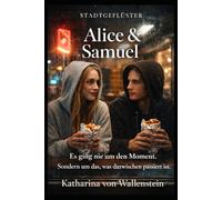 Alice & Samuel: Es ging nie um den Moment. Sondern um das, was dazwischen passiert ist.