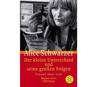 Alice Schwarzer Der kleine Unterschied und seine grossen Folgen (Poche)