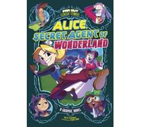 Alice, Secret Agent Of Wonderland