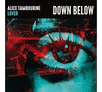 Alice Tambourine Lov - Down Below