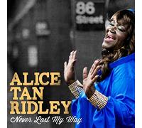 Alice Tan Ridley - Never Lost My Way