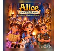Alice, una notte al museo: Il mistero del giovane faraone