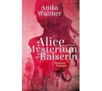 Alice Und Das Mysterium Der Kaiserin