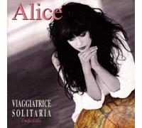 Alice - Viaggiatrice Solitaria: Il Meglio Di Alice