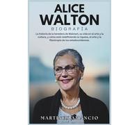 ALICE WALTON BIOGRAFÍA: La historia de la heredera de Walmart, su vida en el arte y la cultura, y cómo está redefiniendo la riqueza, el arte y la filantropía de los estadounidenses.