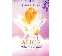 Alice-Where Are You?
