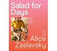 Alice Zaslavsky Salad for Days (Poche)