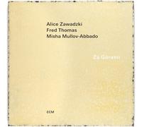 Alice Zawadzki / Fred Thomas / Misha Mullov-Abbado – Za Górami – CD