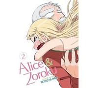 Alice & Zoroku Vol 2 Tetsuya Imai, (Auteur)