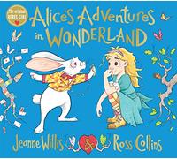 Alices Adventures in Wonderland by Jeanne Willis Jeanne Willis (Auteur)