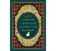 Alices Adventures in Wonderland and Other Tales by Lewis Carroll Lewis Carroll (Auteur)
