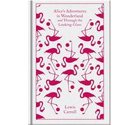 Alice's Adventures in Wonderland and Through the Looking Glass – Penguin Books