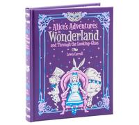 Alice's Adventures in Wonderland and Through the Looking Glass (Barnes & Noble Collectible Editions)