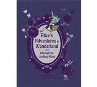 Alices Adventures in Wonderland and Through the Looking Glass by Lewis Carroll Lewis Carroll (Auteur)