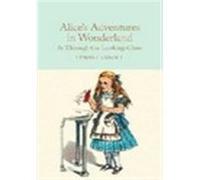 Alice's Adventures in Wonderland & Through the Looking-Glass and What Alice Found There