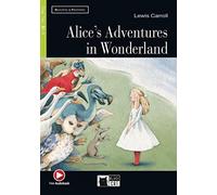Alice's Adventures in Wonderland. Buch + Audio-CD: Englische Lektüre für das 3., 4. und 5. Lernjahr. Buch + Audio-CD + free web activities