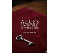 Alice's Adventures in Wonderland: by Lewis Carroll