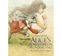Alices Adventures in Wonderland by Lewis Carroll Lewis Carroll (Auteur)