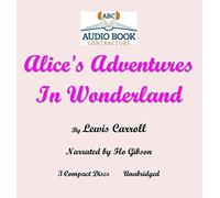 Alice's Adventures In Wonderland (Classic Books on CD Collection) [UNABRIDGED] by Lewis Carroll (2004-01-30)