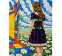 Alice's Adventures in Wonderland Color Illustrated: the Original 1865 with John Tenniel illustrations and new illustrations by Bob Martian