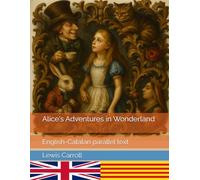 Alice's Adventures in Wonderland: English-Catalan parallel text