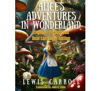 Alice's Adventures in Wonderland: English - Portuguese Dual Language Edition