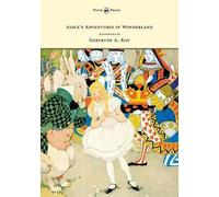 Alice's Adventures In Wonderland - Illustrated By Gertrude A. Kay