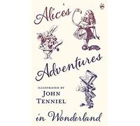 Alice's Adventures In Wonderland - Illustrated By John Tenniel