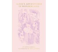 Alice's Adventures in Wonderland illustrated by Tove Jansson (Special Slipcase Edition) /anglais