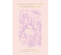 Alice's Adventures in Wonderland illustrated by Tove Jansson (Special Slipcase Edition) /anglais