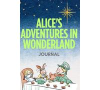 Alice's Adventures in Wonderland Journal