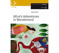 Alice's adventures in Wonderland. Con CD-Audio